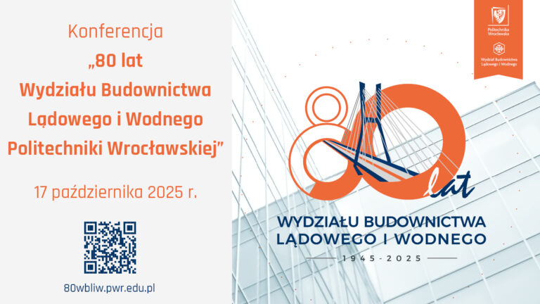 80-lecie Wydziału Budownictwa Lądowego i Wodnego Politechniki